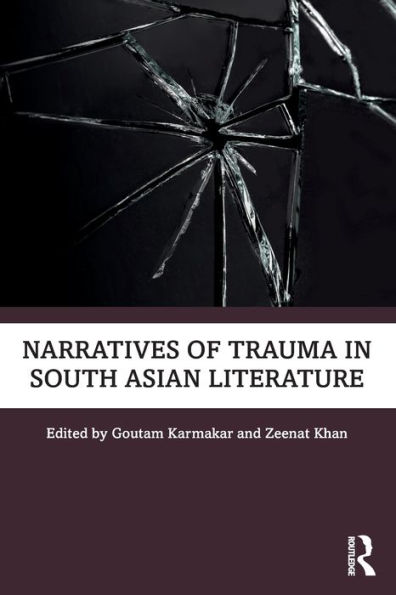 Narratives of Trauma South Asian Literature
