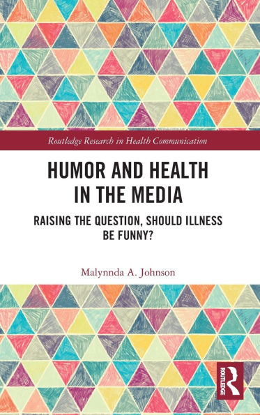 Humor and Health the Media: Raising Question, Should Illness be Funny?