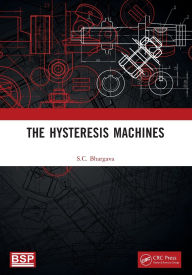 Title: The Hysteresis Machines, Author: S.C. Bhargava