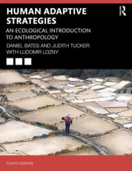 Title: Human Adaptive Strategies: An Ecological Introduction to Anthropology, Author: Daniel Bates