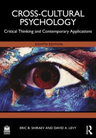 Title: Cross-Cultural Psychology: Critical Thinking and Contemporary Applications, Author: Eric B. Shiraev