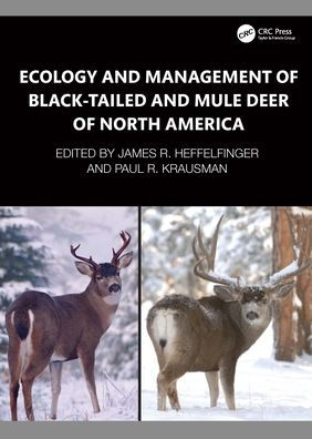 Ecology and Management of Black-tailed Mule Deer North America