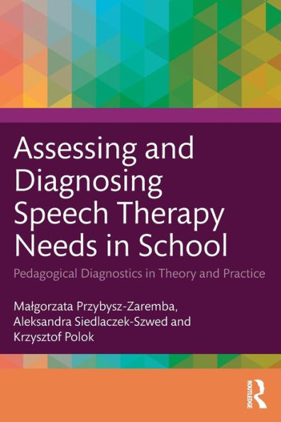 Assessing and Diagnosing Speech Therapy Needs School: Pedagogical Diagnostics Theory Practice