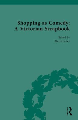 Shopping as Comedy: A Victorian Scrapbook
