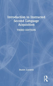 Title: Introduction to Instructed Second Language Acquisition, Author: Shawn Loewen