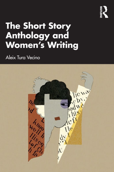 The Short Story Anthology and Women's Writing