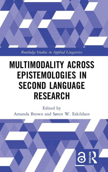 Multimodality across Epistemologies Second Language Research