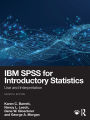 IBM SPSS for Introductory Statistics: Use and Interpretation