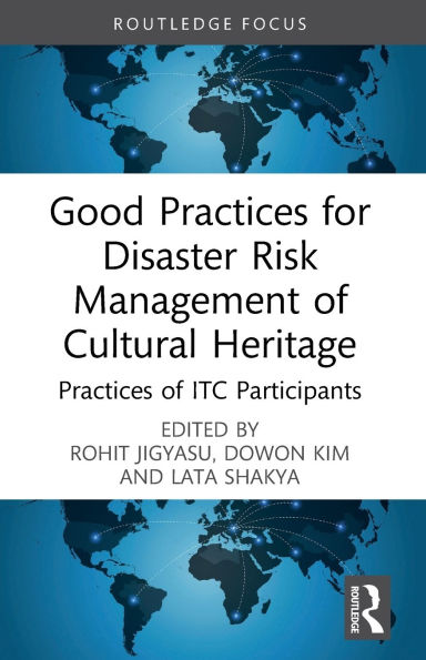 Good Practices for Disaster Risk Management of Cultural Heritage: ITC Participants