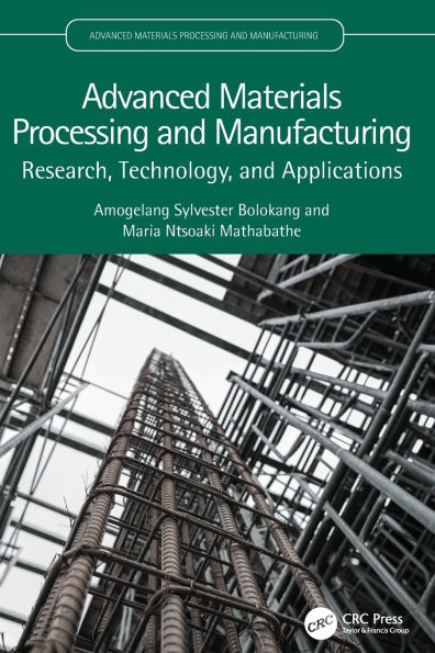 Advanced Materials Processing and Manufacturing: Research, Technology, Applications