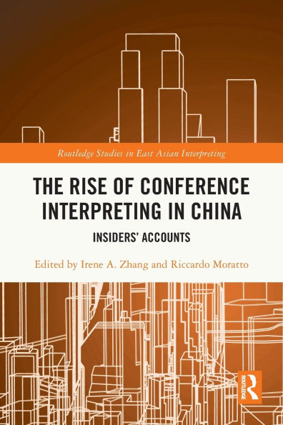 The Rise of Conference Interpreting China: Insiders' Accounts