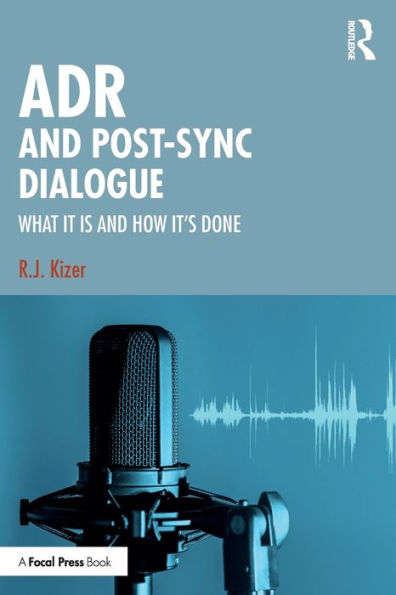 ADR and Post-Sync Dialogue: What It Is How It's Done