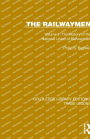 The Railwaymen: Volume 1: The History of the National Union of Railwaymen
