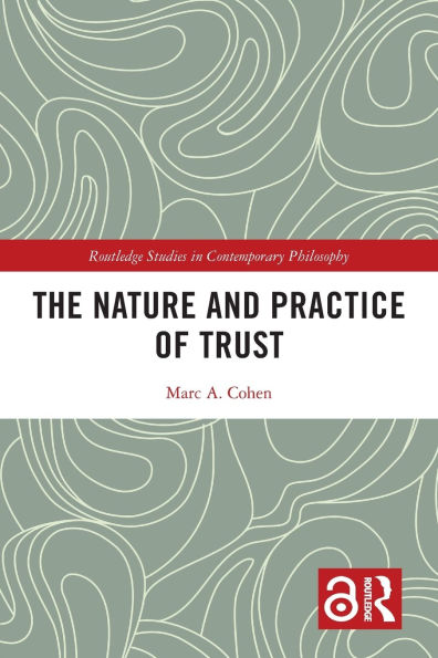 The Nature and Practice of Trust