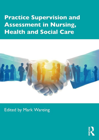 Practice Supervision and Assessment Nursing, Health Social Care