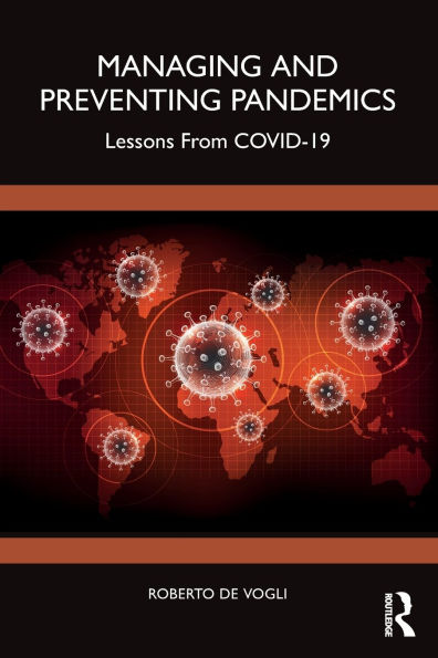 Managing and Preventing Pandemics: Lessons From COVID-19