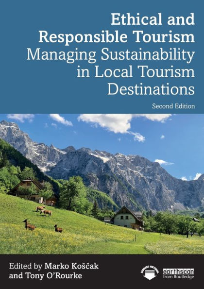 Ethical and Responsible Tourism: Managing Sustainability Local Tourism Destinations