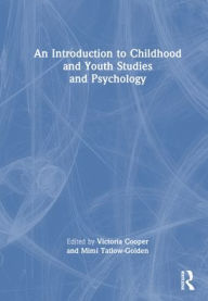 Title: An Introduction to Childhood and Youth Studies and Psychology, Author: Victoria Cooper