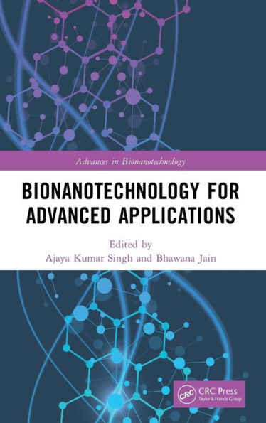 Bionanotechnology for Advanced Applications