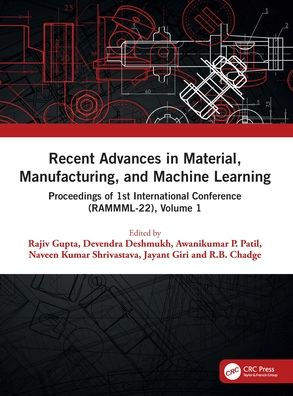 Recent Advances in Material, Manufacturing, and Machine Learning: Proceedings of 1st International Conference (RAMMML-22), Volume 1