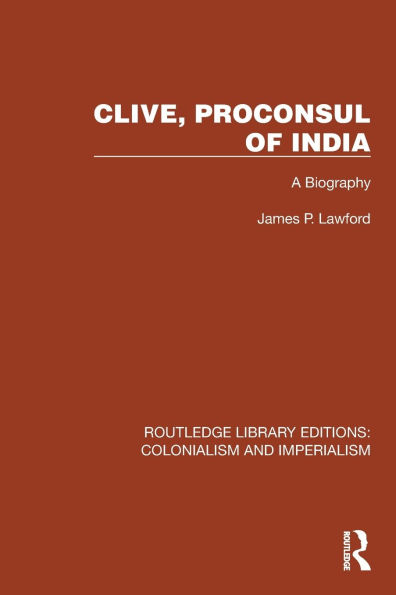 Clive, Proconsul of India: A Biography