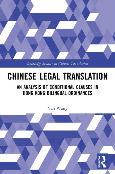 Chinese Legal Translation: An Analysis of Conditional Clauses Hong Kong Bilingual Ordinances