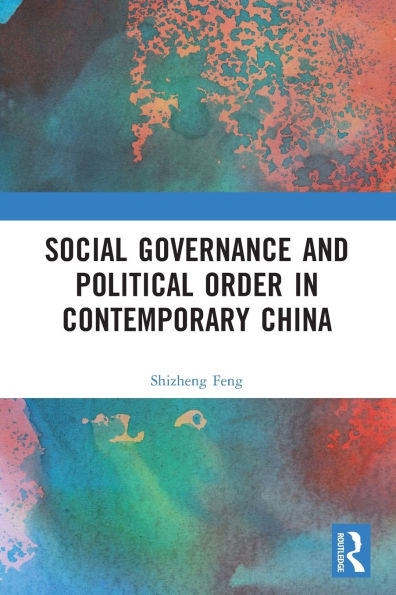 Social Governance and Political Order Contemporary China