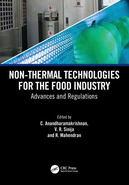 Non-Thermal Technologies for the Food Industry: Advances and Regulations