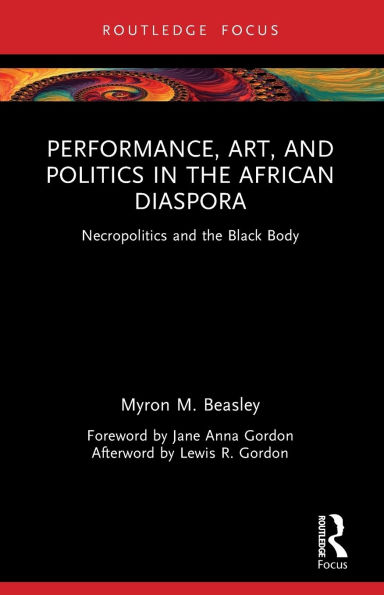 Performance, Art, and Politics in the African Diaspora