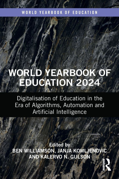 World Yearbook of Education 2024: Digitalisation the Era Algorithms, Automation and Artificial Intelligence