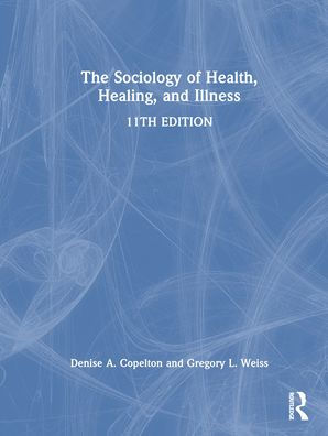 The Sociology of Health, Healing, and Illness