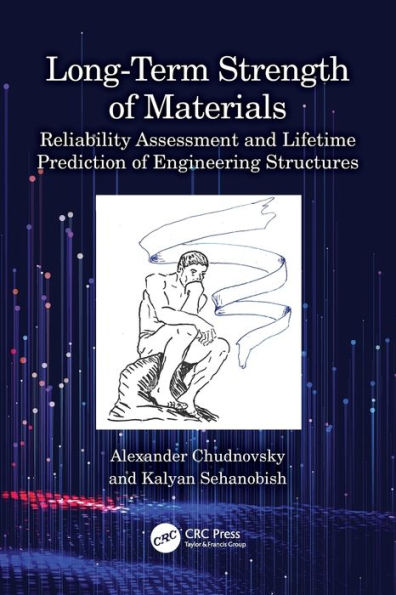Long-Term Strength of Materials: Reliability Assessment and Lifetime Prediction Engineering Structures