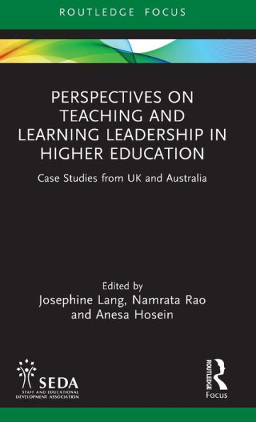 Perspectives on Teaching and Learning Leadership Higher Education: Case Studies from UK Australia