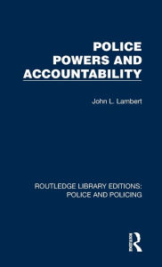 Title: Police Powers and Accountability, Author: John L. Lambert