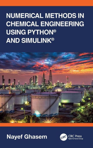Numerical Methods Chemical Engineering Using Python® and Simulink®