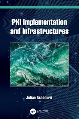 PKI Implementation and Infrastructures