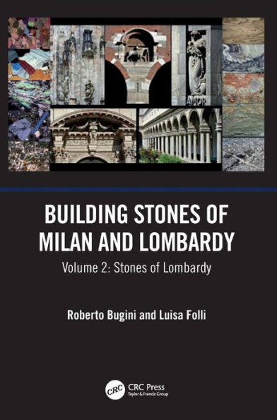 Building Stones of Milan and Lombardy: Volume 2: Lombardy