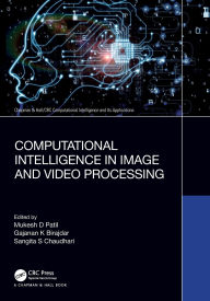 Title: Computational Intelligence in Image and Video Processing, Author: Mukesh D Patil