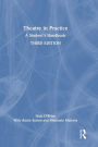 Theatre in Practice: A Student's Handbook