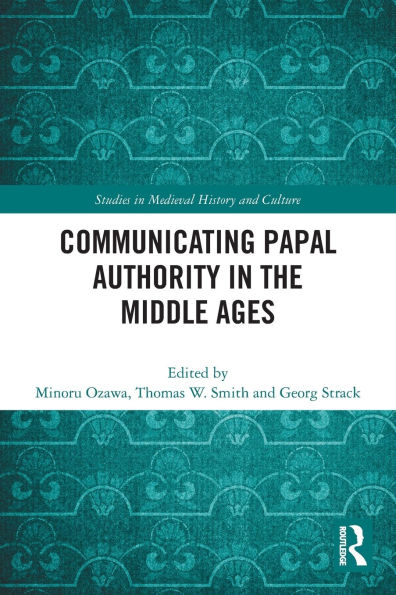 Communicating Papal Authority the Middle Ages