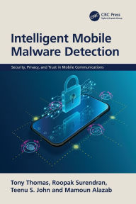Title: Intelligent Mobile Malware Detection, Author: Tony Thomas