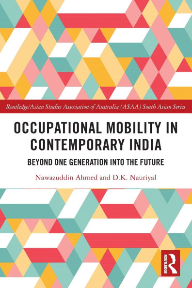 Occupational Mobility Contemporary India: Beyond One Generation Into the Future