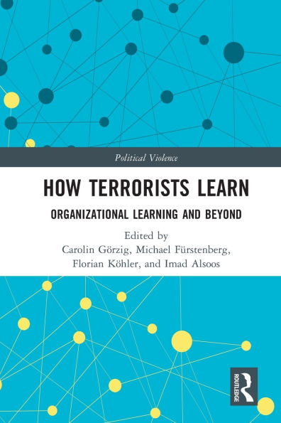 How Terrorists Learn: Organizational Learning and Beyond
