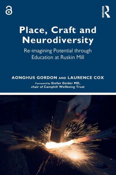 Place, Craft and Neurodiversity: Re-imagining Potential through Education at Ruskin Mill
