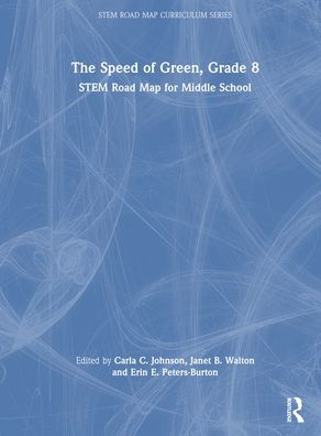 The Speed of Green, Grade 8: STEM Road Map for Middle School