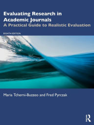 Evaluating Research in Academic Journals: A Practical Guide to Realistic Evaluation