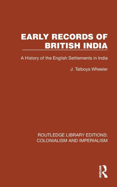 Early Records of British India: A History the English Settlements India