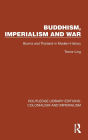 Buddhism, Imperialism and War: Burma and Thailand in Modern History