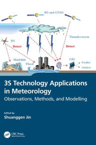 Title: 3S Technology Applications in Meteorology: Observations, Methods, and Modelling, Author: Shuanggen Jin