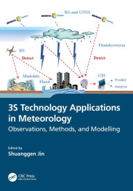 Title: 3S Technology Applications in Meteorology: Observations, Methods, and Modelling, Author: Shuanggen Jin